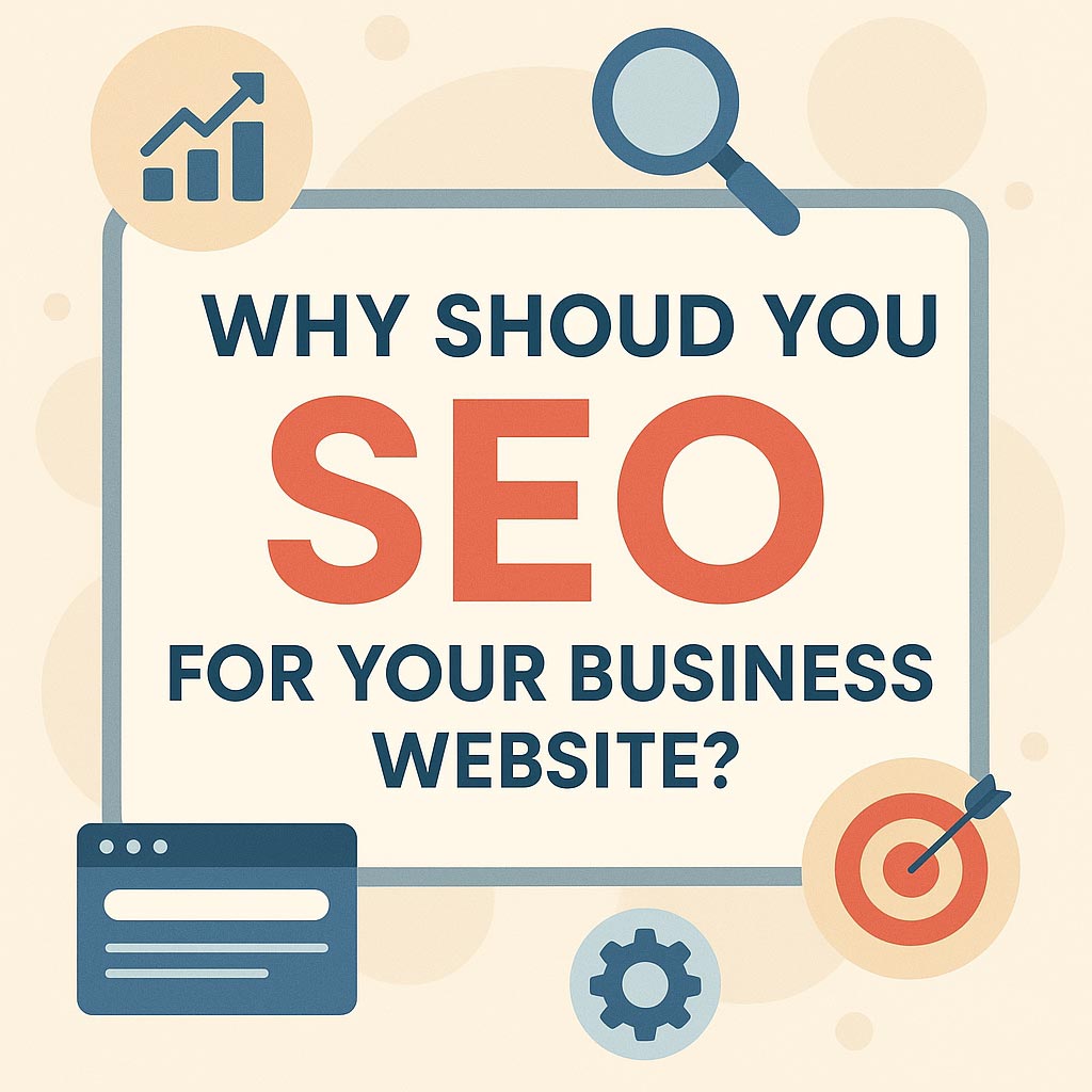 Why Should You Do SEO for Your Business Website